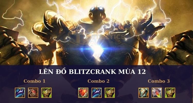 Các combo lên đồ phù hợp nhất cho Blitzcrank