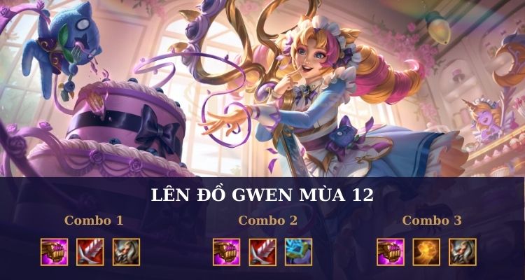 Cách lên đồ cho Gwen DTCL mùa 12