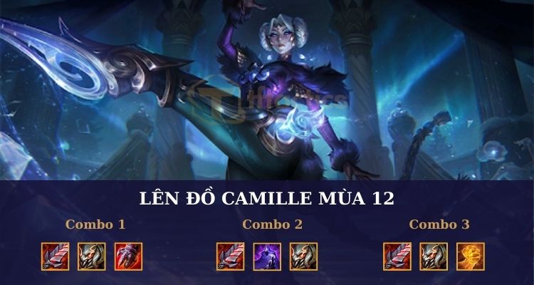 Hướng dẫn lối lên đồ TFT Camille mùa 12