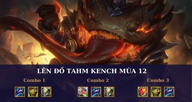 TFT Tahm Kench Build trang bị hoàn chỉnh nhất