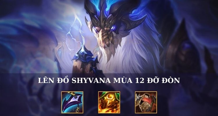 Bộ trang bị đỡ đòn cho Shyvana DTCL mùa 12