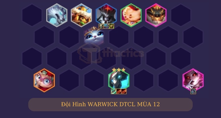  Đội hình Warwick DTCL Deja Vu cuối game