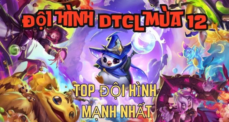 Lựa chọn các đội hình DTCL reroll