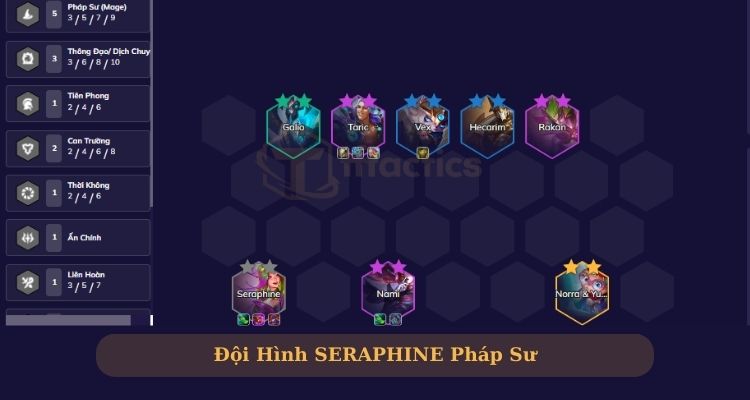 Đội hình Seraphine DTCL Pháp Sư