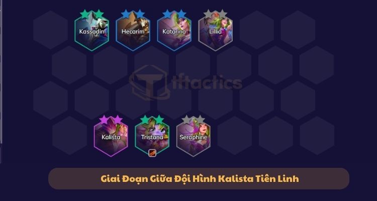 Đội hình Kalista Tiên Linh TFT giai đoạn giữa game