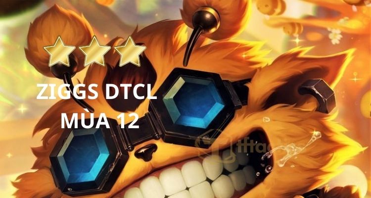 Ziggs Đấu Trường Chân Lý mùa 12