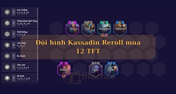 Đội hình Kassadin DTCL reroll mùa 12