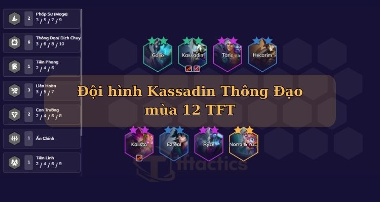 Đội hình Kassadin Thông Đạo mùa 12 TFT