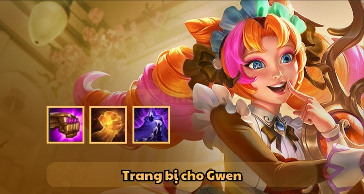 Bộ trang bị tốt nhất cho Gwen DTCL mùa 12