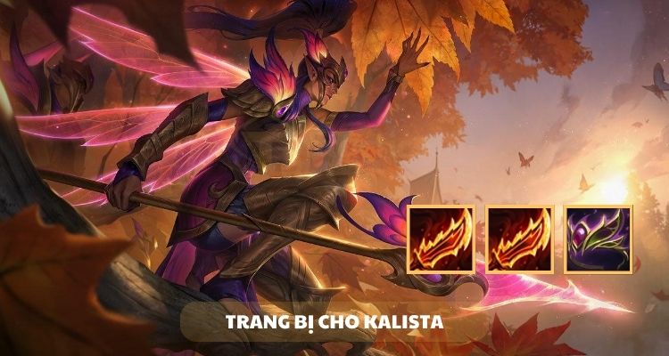 Trang bị cho Kalista trong đội hình