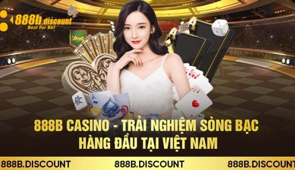 888B Casino - Trải Nghiệm Sân Chơi Hàng Đầu Tại Việt Nam