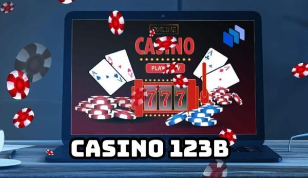 Casino 123B – Sân Game Thể Hiện Sự Đẳng Cấp