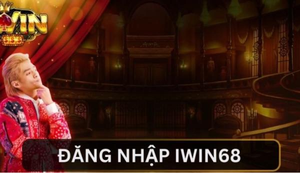 Đăng Nhập Iwin68 - Những Thao Tác Đơn Giản Chỉ Với 2 Phút