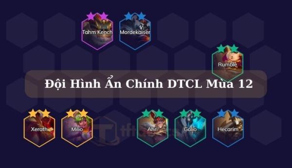 Cách chơi đội hình Ẩn Chính DTCL mùa 12 đang phổ biến nhất