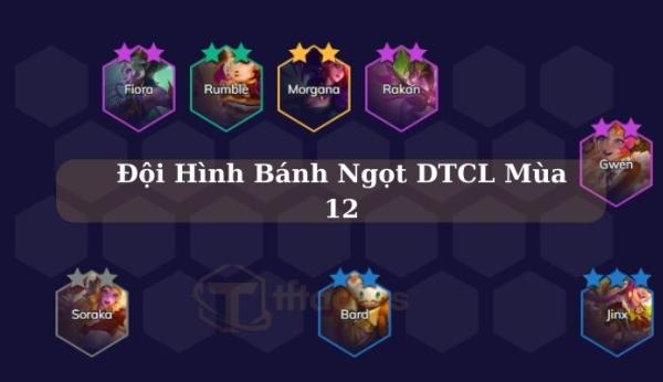 Đội Hình Bánh Ngọt DTCL Mùa 12: Hướng Dẫn Chi Tiết Từ A-Z