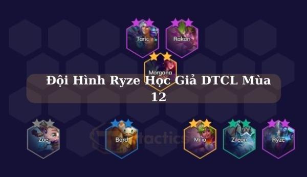 Hướng Dẫn Cách Chơi Đội Hình Ryze Học Giả Trong ĐTCL Mùa 12