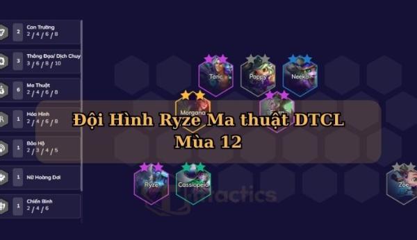 Đội hình Ryze Ma Thuật DTCL mùa 12: Hướng dẫn build đội hình chi tiết