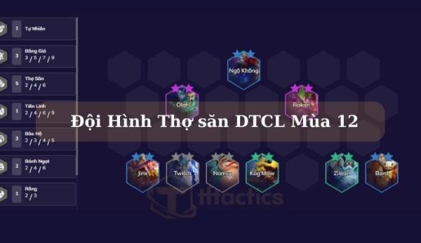 Quét sạch bàn cờ cùng đội hình Thợ Săn DTCL mùa 12 mạnh nhất