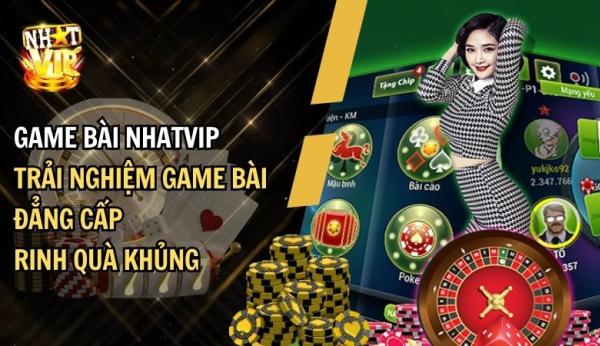 Game Bài Nhatvip: Trải Nghiệm Game Bài Đẳng Cấp, Rinh Quà Khủng