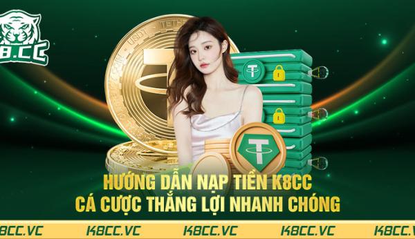 Hướng dẫn nạp tiền K8CC - Game thắng lợi nhanh chóng