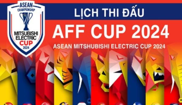 Hướng dẫn xem lịch thi đấu AFF Cup 2024 trực tiếp trên các nền tảng