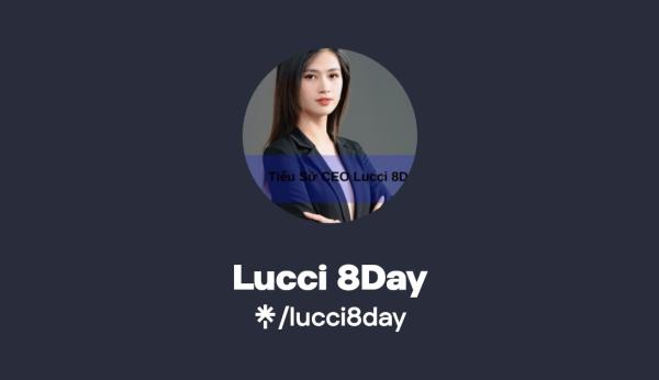 Lucci 8Day Forex - Nhà lãnh đạo số 1 làng giải trí châu Á